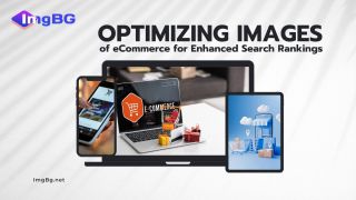 Optimizing eCommerce Images for Enhanced Search Rankings