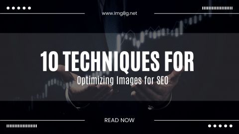 10 Techniques for Optimizing Images for SEO