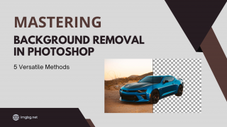 Mastering Background Removal in Photoshop: 5 Versatile Methods