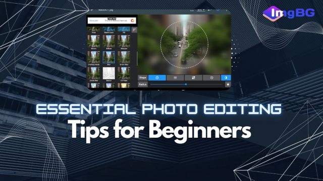 Essential Photo Editing Tips for Beginners
