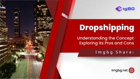 Dropshipping: Understanding the Concept and Exploring its Pros and Cons