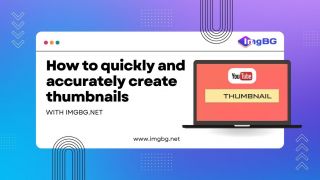 What's Thumbnail image ? - How to quickly and accurately create thumbnails with Imgbg.net