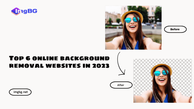 Top 6 online background removal websites in 2023